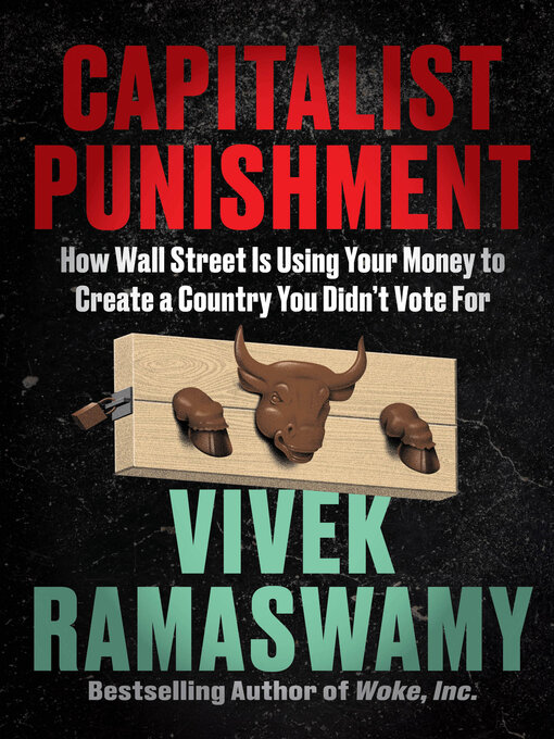 Title details for Capitalist Punishment by Vivek Ramaswamy - Available